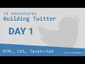 Building Twitter Day 1 Learn Frontend Web Development