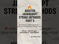 Master JavaScript String Methods Day 11 of