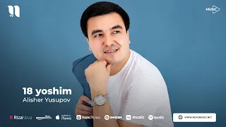 Alisher Yusupov - 18 yoshim (audio 2026)