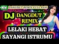 Lagu DJ DANGDUT REMIX 2026 VIRAL TIKTOK ✨ LELAKI HEBAT SAYANGI ISTRIMU FULL BASS