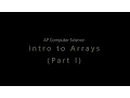 APCS Unit 6 Intro to Arrays Part 1