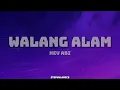 HEV ABI - WALANG ALAM (lyrics)