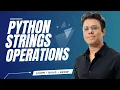 Python Strings Explained String Operations Python Fundamentals