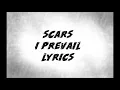 I Prevail - Scars (LYRICS)
