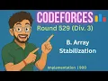 B Array Stabilization Codeforces Round 529 Div 3 implementation 900