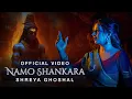 Download Lagu Namo Shankara - Shreya Ghoshal | Official Video | Kinjal Chatterjee, Shraddha Pandit | Mahashivratri