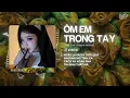 Download Lagu Ôm Em Trong Tay - Linh Lor「Cukak Remix」/ Audio Lyrics Video