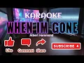 Download Lagu When Im Gone #karaoke #muziek #entertainment #hd #hq #clearsound