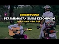 SIND3NTOSCA - PERSAHABATAN BAGAI KEPOMPONG (rock cover with lirik) 
