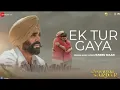Download Lagu Ek Tur Gaya - Shaunki Sardar | Babbu Maan | Guru Randhawa | Nimit Kaur | New Punjabi song 2025