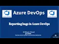 Azure DevOps How to Report an Issue in Azure DevOps