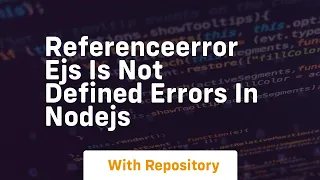referenceerror ejs is not defined errors in nodejs