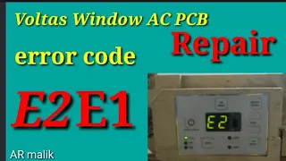 Voltas Window Ac pcb Error code E1 E2