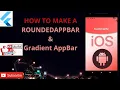 Rounded AppBar - Gradient AppBar