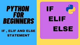 What are if elif and else statement in Python