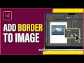 How to Add Border to Image in Adobe InDesign 2026 Simple Step