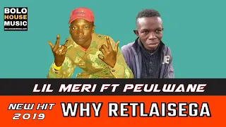 lil meri ft peulwane why retlaisega new hit 2019 