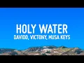 Download Lagu Davido - Holy Water (Lyrics) ft. Victony \u0026 Musa Keys