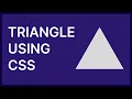 Triangle using css only