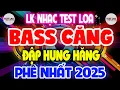 Lagu Bass Căng Xì Khói Loa, NHẠC TEST LOA 8D CỰC CHUẨN, Nhạc Sống Hòa Tấu Disco Remix Không Lời Phối Mới