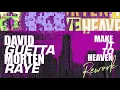 David Guetta & MORTEN - Make It To Heaven(Remix) (with Raye)