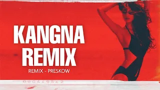Dr. Zeus - Kangna | Remix | Preskow | Master Rakesh