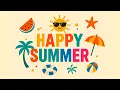 Download Lagu 🌞 Happy Summer | Upbeat Instrumental Music for Fun \u0026 Relaxation 🏖️