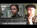 SINISTER SEDUCTION: Trailer #1 Reaction \u0026 Review