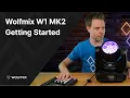 Wolfmix W1 MK2 Getting Started