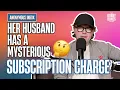 Anonymous Inbox A mystery charge on the credit card raised a hard marriage question