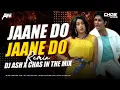 Download Lagu Jaane Do Jaane Do Mujhe Jaana Hai (Bouncy Mix) DJ Ash x Chas In The Mix | Shahenshah | Amitabh B