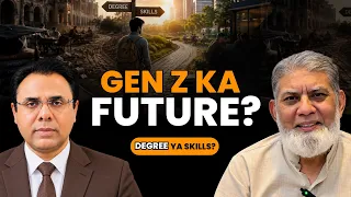 Why Degrees Alone Are Not Enough for Gen Z’s Future | Prof. Dr. Javed Iqbal