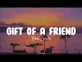 Download Lagu Gift Of A Friend || Demi Lovato (Lyrics)