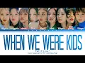 Lagu TWICE When We Were Kids Lyrics 트와이스 웬위워키즈 가사 | BETWEEN 1\u00262 - Talk that Talk | Color Coded