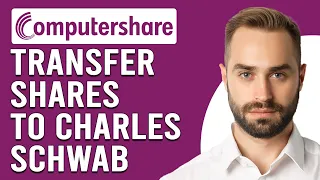 How To Transfer Shares From Computershare To Charles Schwab Move Computershare Stocks To Schwab