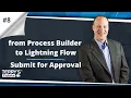 From Process Builder to Lightning Flow - Submit for Approval