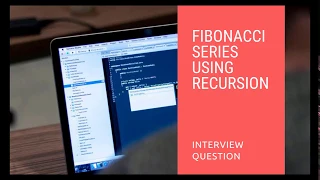 Interview Question Fibonacci series using recursion method