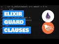Elixir and Phoenix - Simplify Code using Guard Clauses