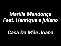 Marília Mendonça Feat. Henrique e Juliano - Casa Da Mãe Joana (Letra)