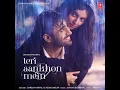 Teri Aankhon Mein - Darshan Raval, Neha Kakkar & Manan Bhardwaj
