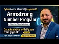 Python Zero to Advanced Assignment 9 Solution Armstrong Number Program in Python