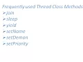 Common used Thread class Methods join sleep yield setpriority setName setDemon