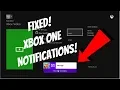 FIXED XBOX ONE NOTIFICATIONS NOT WORKING UPDATED