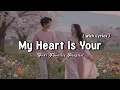 My Heart Is Your – Beautiful Emotional Love Songs Playlist (Lyrics Video)
