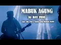 Lagu RAY PENI - MABUK AGUNG // Official Music Video