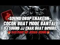 Lagu DJ DROP ENAKEUN X MASHUP V22 SOUND JJ KANE FULL BASS COCOK BUAT SATAI VIRAL TIKTOK TERBARU 2025