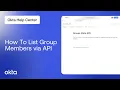 How To List Group Members via API Okta Support