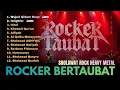 Lagu ROCKER TAUBAT 🔥 Sholawat Nabi Versi Rock Heavy Metal Full Album Terbaik 