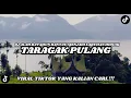 Lagu DJ ALAH BATAHUN RANTAU MENJADI LABUHAN HIDUIK DJ TARAGAK PULANG VIRAL TIK TOK TERBARU 2025