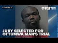 Jury selected for trial of Ottumwa man facing 11 felony counts including human trafficking
